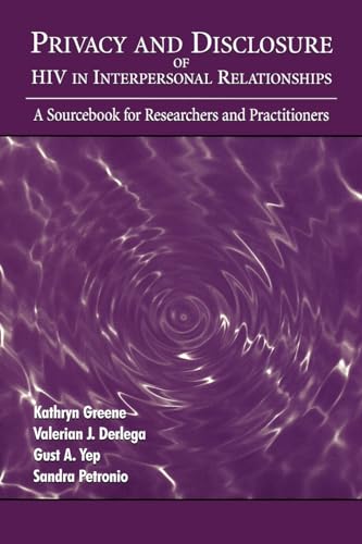 Stock image for Privacy and Disclosure of Hiv in interpersonal Relationships: A Sourcebook for Researchers and Practitioners (Routledge Communication Series) for sale by SecondSale