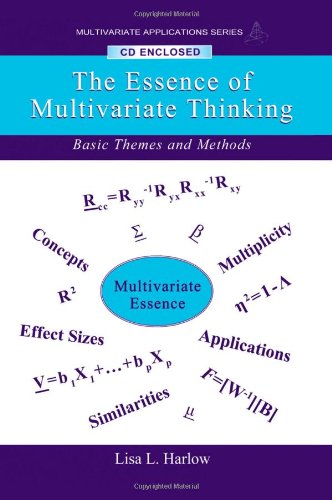 Imagen de archivo de The Essence of Multivariate Thinking: Basic Themes and Methods (Multivariate Applications Series) a la venta por McCord Books