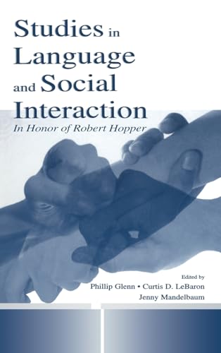 Stock image for Studies in Language and Social Interaction: In Honor of Robert Hopper (Routledge Communication Series) for sale by Chiron Media