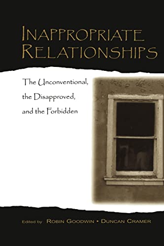 Stock image for Inappropriate Relationships : The Unconventional, the Disapproved, and the Forbidden for sale by Better World Books