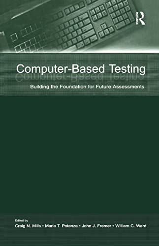 Beispielbild fr Computer-Based Testing : Building the Foundation for Future Assessments zum Verkauf von Better World Books