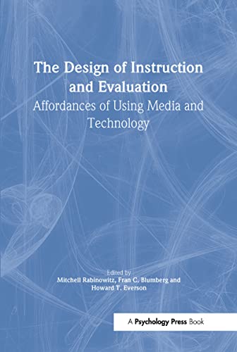 Stock image for The Design of Instruction and Evaluation: Affordances of Using Media and Technology for sale by D&D Galleries - ABAA