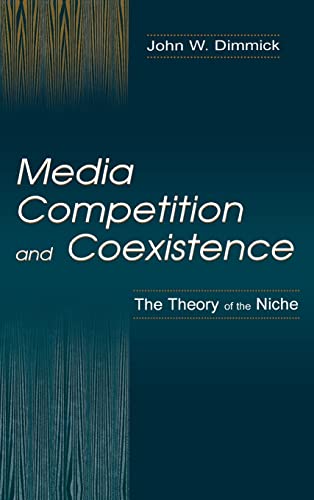 Stock image for Media Competition and Coexistence: The Theory of the Niche (Routledge Communication Series) for sale by Chiron Media