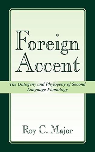 9780805838138: FOREIGN ACCENT: The Ontogeny and Phylogeny of Second Language Phonology (Second Language Acquisition Research Series)