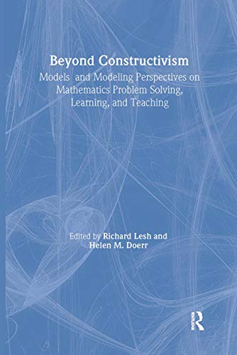 9780805838213: Beyond Constructivism: Models and Modeling Perspectives on Mathematics Problem Solving, Learning, and Teaching