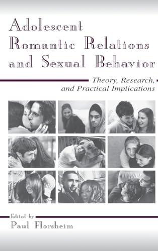 9780805838305: Adolescent Romantic Relations and Sexual Behavior: Theory, Research, and Practical Implications
