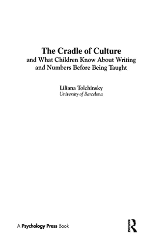 9780805838435: The Cradle of Culture and What Children Know About Writing and Numbers Before Being (Developing Mind Series)