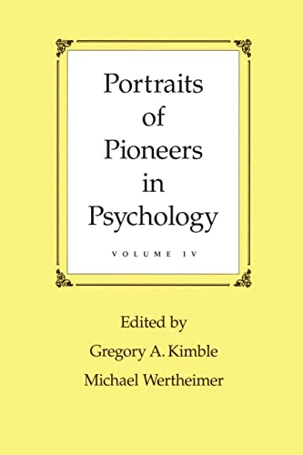 Stock image for Portraits of Pioneers in Psychology: Volume IV (Portraits of Pioneers in Psychology (Paperback Lawrence Erlbaum)) for sale by Revaluation Books