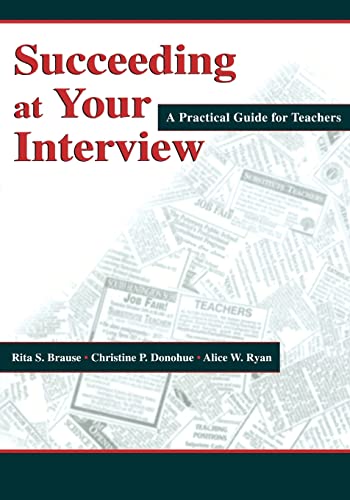 Imagen de archivo de Succeeding at Your Interview: A Practical Guide for Teachers a la venta por HPB-Emerald