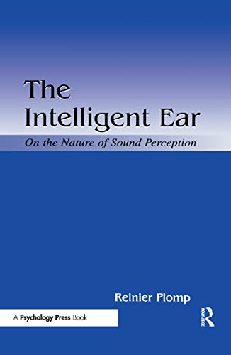 Beispielbild fr The Intelligent Ear : On the Nature of Sound Perception zum Verkauf von Better World Books