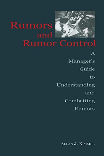 Beispielbild fr Rumors and Rumor Control: A Manager's Guide to Understanding and Combatting Rumors zum Verkauf von Blackwell's