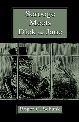 Scrooge Meets Dick and Jane (9780805838770) by Schank, Roger C.