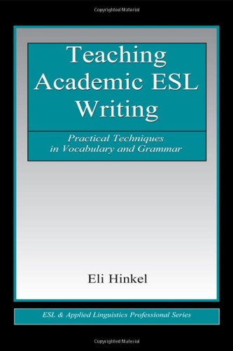 9780805838893: Teaching Academic ESL Writing: Practical Techniques in Vocabulary and Grammar (ESL & Applied Linguistics Professional Series)