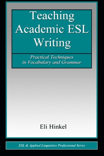 Stock image for Teaching Academic ESL Writing: Practical Techniques in Vocabulary and Grammar (ESL & Applied Linguistics Professional Series) for sale by HPB-Red