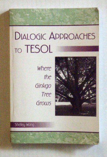 Imagen de archivo de Dialogic Approaches to TESOL a la venta por Blackwell's