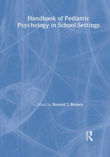 9780805839173: Handbook of Pediatric Psychology in School Settings