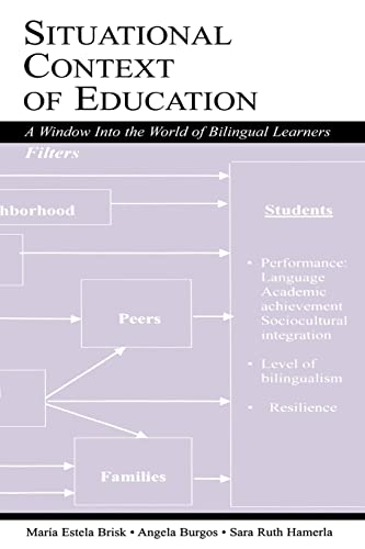 Beispielbild fr Situational Context of Education: A Window Into the World of Bilingual Learners zum Verkauf von Books From California