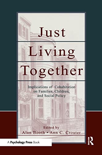 9780805839630: Just Living Together: Implications of Cohabitation on Families, Children, and Social Policy