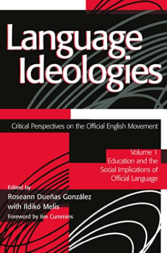 Beispielbild fr Language Ideologies : Critical Perspectives on the Official English Movement, Volume I: Education and the Social Implications of Official Language zum Verkauf von Blackwell's