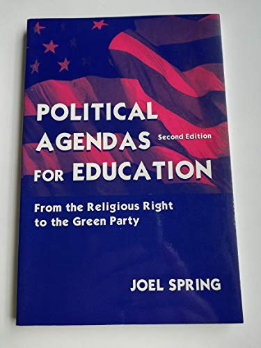Stock image for Political Agendas for Education: From the Christian Coalition To the Green Party (Sociocultural, Political, and Historical Studies in Education) for sale by SecondSale