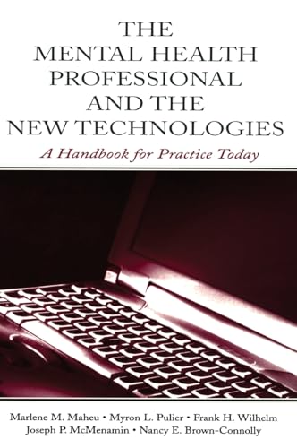 Beispielbild fr The Mental Health Professional and the New Technologies : A Handbook for Practice Today zum Verkauf von Better World Books