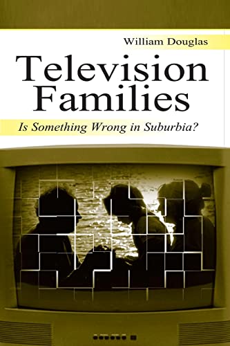 Beispielbild fr Television Families : Is Something Wrong in Suburbia? zum Verkauf von Better World Books