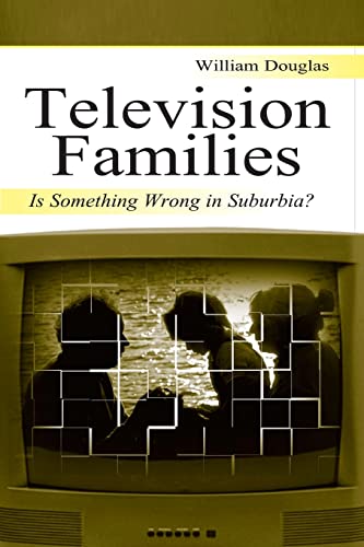 9780805840131: Television Families: Is Something Wrong in Suburbia? (Routledge Communication Series)