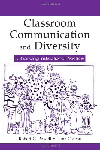 Stock image for Classroom Communication and Diversity : Enhancing Instructional Practice for sale by Better World Books