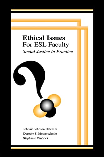 Stock image for Ethical Issues for ESL Faculty: Social Justice in Practice for sale by BooksRun