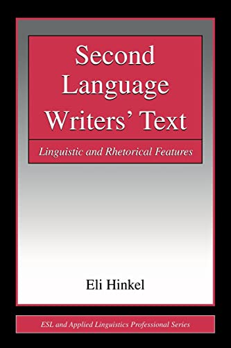 9780805840339: Second Language Writers' Text: Linguistic and Rhetorical Features (ESL & Applied Linguistics Professional Series)