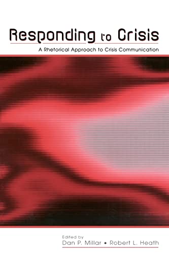 Beispielbild fr Responding to Crisis: A Rhetorical Approach to Crisis Communication zum Verkauf von Blackwell's