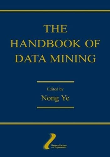 Imagen de archivo de The Handbook of Data Mining (Human Factors and Ergonomics) a la venta por HPB-Red