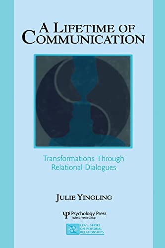 Imagen de archivo de A Lifetime of Communication: Transformations Through Relational Dialogues a la venta por Blackwell's