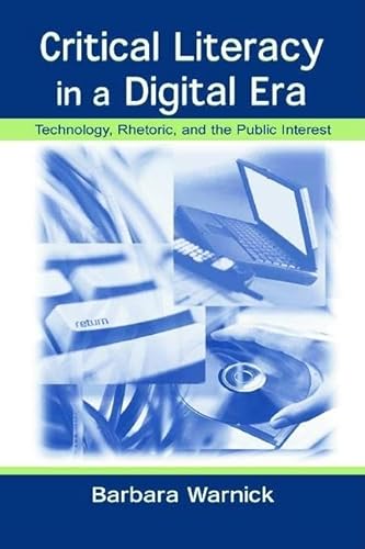 Stock image for Critical Literacy in A Digital Era: Technology, Rhetoric, and the Public interest for sale by The Maryland Book Bank