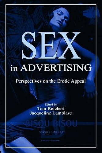 Imagen de archivo de Sex In Advertising: Perspectives on the Erotic Appeal (Routledge Communication Series) a la venta por AwesomeBooks