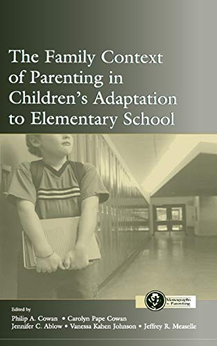 Stock image for The Family Context of Parenting in Children's Adaptation to Elementary School (Monographs in Parenting Series) for sale by Chiron Media