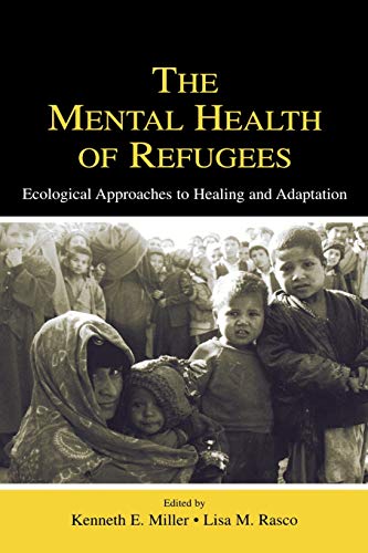 Beispielbild fr The Mental Health of Refugees: Ecological Approaches To Healing and Adaptation zum Verkauf von SecondSale