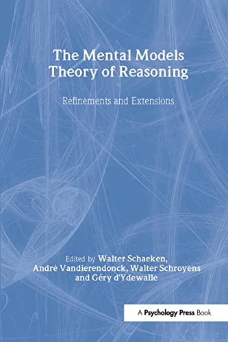 Mental Models Theory Of Reasoning : Refinements And Extensions - Schaeken, Walter (EDT); Vandierendonck, Andre (EDT); Schroyens, Walter (EDT); D'Ydewalle, Gery (EDT)