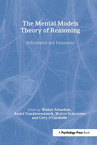 Imagen de archivo de The Mental Models Theory of Reasoning: Refinements and Extensions a la venta por Anybook.com