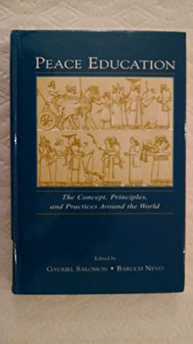 Imagen de archivo de Peace Education: The Concept, Principles, and Practices Around the World a la venta por HPB-Red