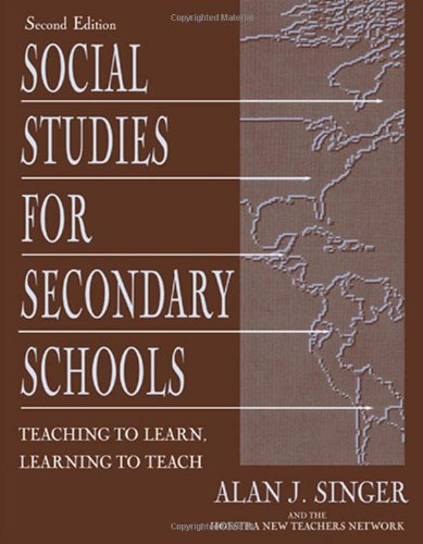 Stock image for Social Studies for Secondary Schools: Teaching To Learn, Learning To Teach for sale by Wonder Book