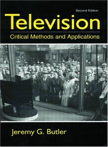 Beispielbild fr Television : Critical Methods and Applications zum Verkauf von Better World Books