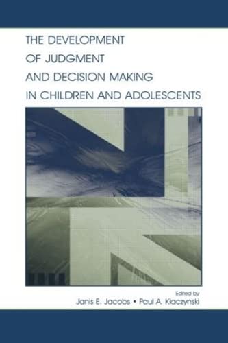 Beispielbild fr The Development of Judgment and Decision Making in Children and Adolescents zum Verkauf von Chiron Media