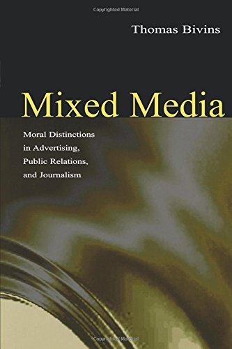 Beispielbild fr Mixed Media: Moral Distinctions in Advertising, Public Relations, and Journalism zum Verkauf von Wonder Book
