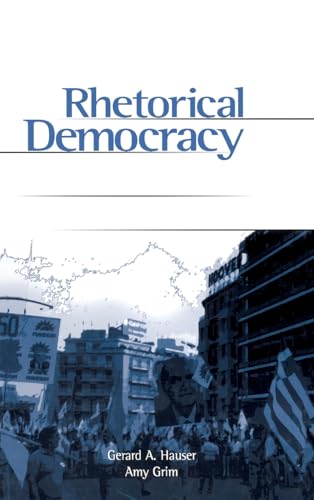 Stock image for Rhetorical Democracy: Discursive Practices of Civic Engagement for sale by Chiron Media