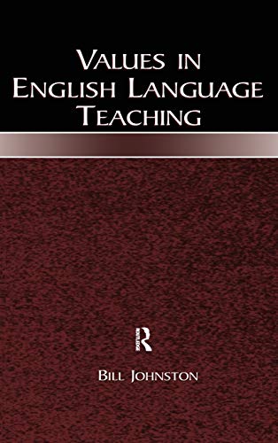 Values in English Language Teaching (9780805842937) by Johnston, Bill