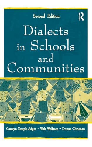 Dialects in Schools and Communities (9780805843156) by Adger, Carolyn Temple; Wolfram, Walt; Christian, Donna