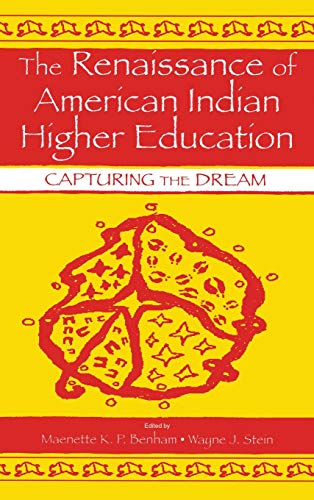 9780805843200: The Renaissance of American Indian Higher Education: Capturing the Dream (Sociocultural, Political, and Historical Studies in Education)