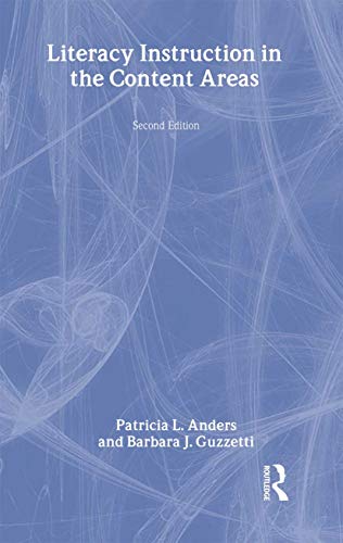 Literacy Instruction in the Content Areas (Literacy Teaching Series) (9780805843392) by Anders, Patricia L.; Guzzetti, Barbara J.