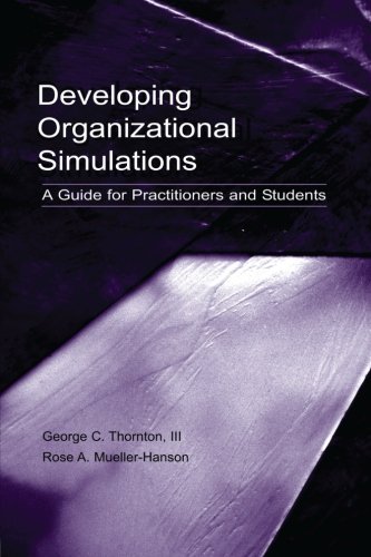 Beispielbild fr Developing Organizational Simulations: A Guide for Practitioners and Students (Applied Psychology Series) zum Verkauf von HPB-Red